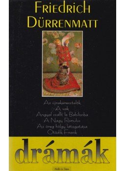 Friedrich Dürrenmatt - Drámák Friedrich Dürrenmatt - Drámák, Budapest 1996 antikvár könyv