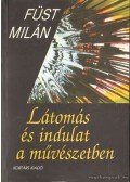 Füst Milán - Látomás és indulat a művészetben