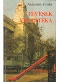 Farkasházy Tivadar - Tévések végjátéka