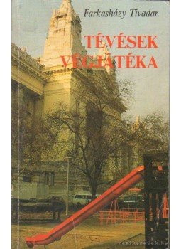 Farkasházy Tivadar - Tévések végjátéka Farkasházy Tivadar - Tévések végjátéka, 0 antikvár könyv