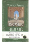 Tolvaly Ferenc,Csepregi Miklós - Boszporusz felett a híd