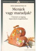 Mira Kirshenbaum - Menjek vagy maradjak?
