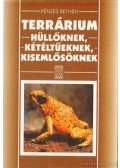 Pénzes Bethen - Terrárium