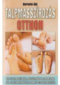Berente Ági - Talpmasszírozás otthon