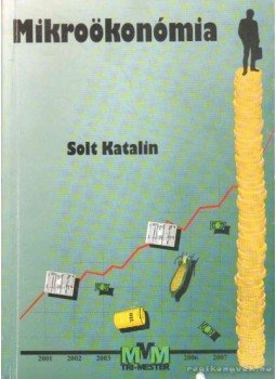 Solt Katalin - Mikroökonómia Solt Katalin - Mikroökonómia, Tatabánya 2001 antikvár könyv