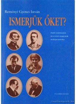 Reményi Gyenes István - Ismerjük őket? Reményi Gyenes István - Ismerjük őket?, Budapest 1997 antikvár könyv