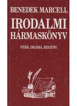 Benedek Marcell - Irodalmi hármaskönyv Benedek Marcell - Irodalmi hármaskönyv, Budapest 1996 antikvár könyv