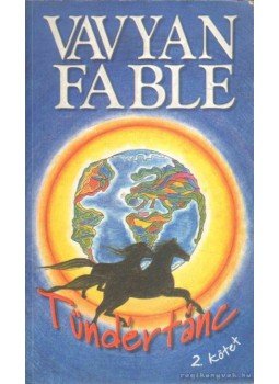 Fable, Vavyan - Tündértánc 1-2. Fable, Vavyan - Tündértánc 1-2., Budapest 2001 antikvár könyv