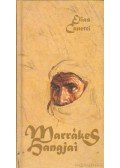 Canetti, Elias - Marrákes hangjai