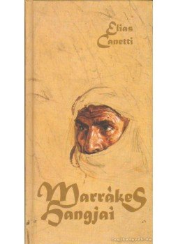 Canetti, Elias - Marrákes hangjai Canetti, Elias - Marrákes hangjai, Budapest 1999 antikvár könyv