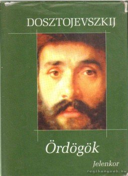 Dosztojevszkij, Fjodor Mihajlovics - Ördögök Dosztojevszkij, Fjodor Mihajlovics - Ördögök, Pécs 2005 antikvár könyv
