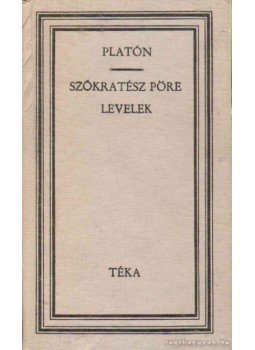 Platón - Szókratész pöre / Levelek Platón - Szókratész pöre / Levelek, Bukarest 1972 antikvár könyv