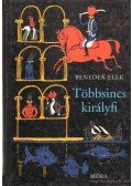 Benedek Elek - Többsincs királyfi
