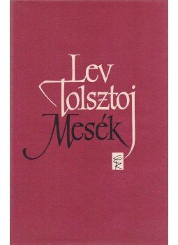 Lev Tolsztoj - Mesék Lev Tolsztoj - Mesék, Budapest 1961 antikvár könyv