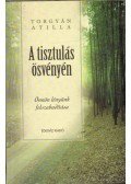 Torgyán Atilla - A tisztulás ösvényén