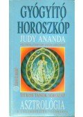 Ananda, Judy - Asztrológia - Gyógyító horoszkóp