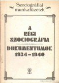 Némedi Dénes - A régi szociográfia - Dokumentumok 1934-1940