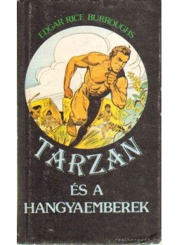 Edgar Rice Burroughs - Tarzan és a hangyaemberek Edgar Rice Burroughs - Tarzan és a hangyaemberek, Budapest 1989 antikvár könyv
