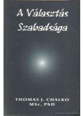 Chalko, Thomas J. - A Választás Szabadsága
