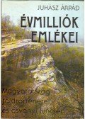 Juhász Árpád - Évmilliók emlékei