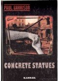 Garrison, Paul - Concrete Statues