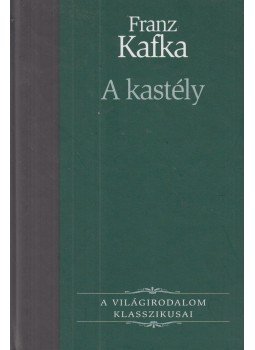 Franz Kafka - A kastély Franz Kafka - A kastély, Budapest 2006 antikvár könyv
