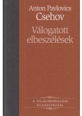 Anton Pavlovics Csehov - Válogatott elbeszélések