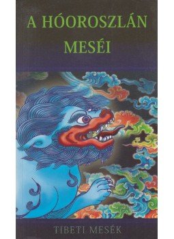 Szántai Zsolt - A hóoroszlán meséi Szántai Zsolt - A hóoroszlán meséi, Budapest 2010 antikvár könyv