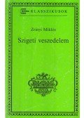 Zrínyi Miklós - Szigeti veszedelem