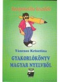 Tánczos Krisztina - Gyakorlókönyv magyar nyelvből