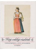 Galavics Géza,R. Várkonyi Ágnes - Régi erdélyi viseletek