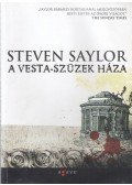 Steven Saylor - A Vesta-szüzek háza