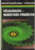 Lantos Imre,Lőrincné Istvánffy Hajna - Külgazdaság - Nemzetközi pénzügyek
