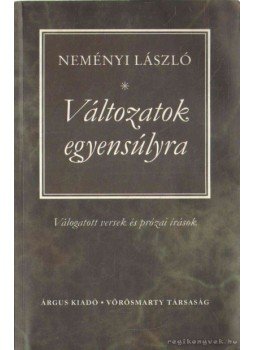 Neményi László - Változatok egyensúlyra Neményi László - Változatok egyensúlyra, Székesfehérvár 2001 antikvár könyv