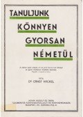 Dr. Ernst Hackel - Tanuljunk könnyen gyorsan németül!