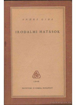 Gide, André - Irodalmi hatások Gide, André - Irodalmi hatások, Budapest 1946 antikvár könyv