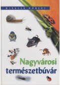 Winkler Róbert - Nagyvárosi természetbúvár