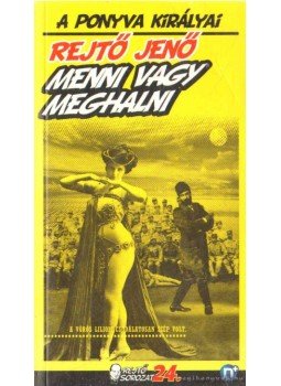 Rejtő Jenő - Menni vagy meghalni Rejtő Jenő - Menni vagy meghalni, Pécs 2011 antikvár könyv