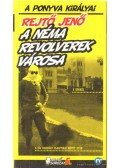 Rejtő Jenő,P. Howard - A néma revolverek városa