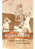 Zsíros Tibor - Kosárarany