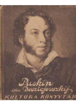Dosztojevszkij, Fjodor Mihajlovics - Puskin Dosztojevszkij, Fjodor Mihajlovics - Puskin, Budapest 0 antikvár könyv