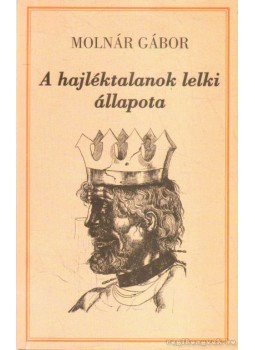 Molnár Gábor - A hajléktalanok lelki állapota Molnár Gábor - A hajléktalanok lelki állapota, 2008 antikvár könyv