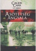 Caleb Carr - A sötétség angyala