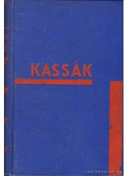 Kassák Lajos - Napok Kassák Lajos - Napok, Budapest 0 antikvár könyv