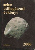 Mizser Attila,Taracsák Gábor - Meteor csillagászati évkönyv 2006