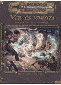 Cordell, Bruce R.,Williams, Skip - Vér és varázs