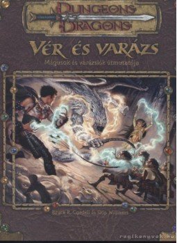 Cordell, Bruce R., Williams, Skip - Vér és varázs Cordell, Bruce R., Williams, Skip - Vér és varázs, Budapest 0 antikvár könyv
