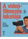 Schild, Walter,Pehle, Tobias - A videófilmezés iskolája