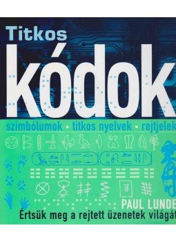 Lunde, Paul - Titkos kódok, Budapest 2010 antikvár könyv