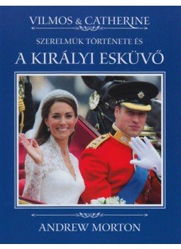 ANDREW MORTON - Vilmos & Catherine ANDREW MORTON - Vilmos & Catherine, 2011 antikvár könyv